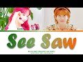 SEOLA Ft PARK KYUNG SEE SAW BACKSTREET ROOKIE OST PART 6 COLOR CODED LYRICS HAN ROM ENG 가사