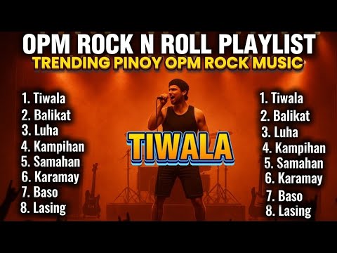 🔥TIWALA🔥🤘 PINOY ROCK MUSIC PLAYLIST 2025🔥💥🤘