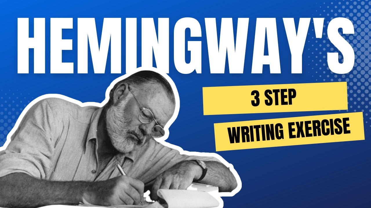 Ernest Hemingway's Favorite Writing Exercise