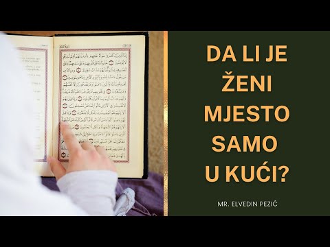 Da li je žena da samo sjedi kod kuće? mr. Elvedin Pezić