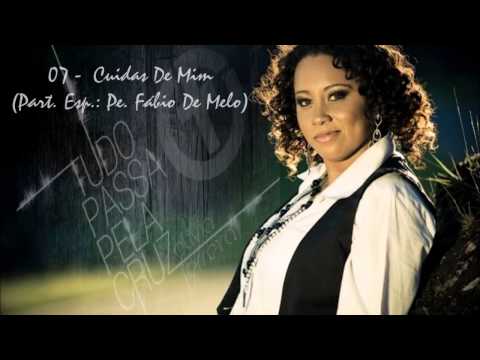 Olivia Ferreira - CD Tudo Passa Pela Cruz ( 07. Cuidas De Mim Part. Pe. Fábio De Melo) ヅ