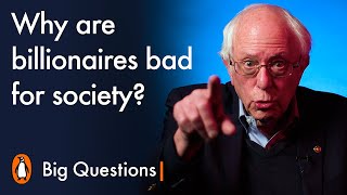 Why are billionaires bad for society? | Big Questions with Bernie Sanders