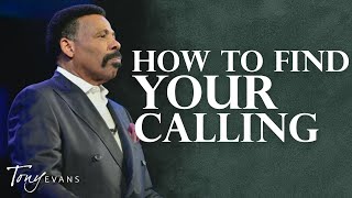 The Concept of Your Calling | Sermon by Tony Evans