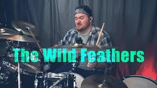 Quittin' Time - The Wild Feathers || Anthony Kiriazes (Drum Cover)
