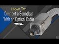 How To Hook Up Your Soundbar With An Optical Cable