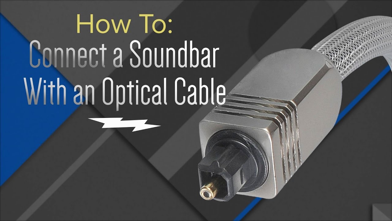 How to: Hook Up Your Soundbar With An Optical Cable