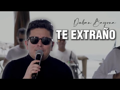 Te Extraño (Live) @DubanBayona