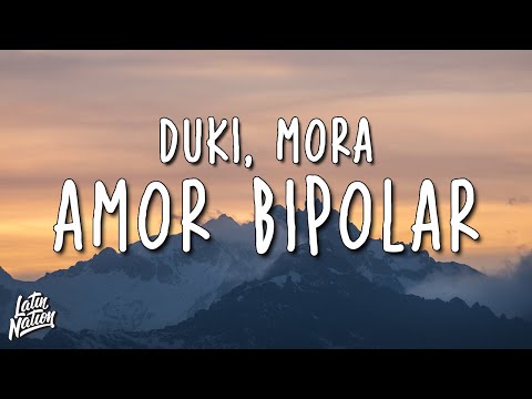DUKI, Mora - Amor Bipolar (Lyrics/Letra)