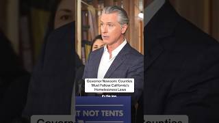 Governor #Newsom: Counties Must Follow #California's #Homelessness Laws  #shorts #gavinnewsom #news