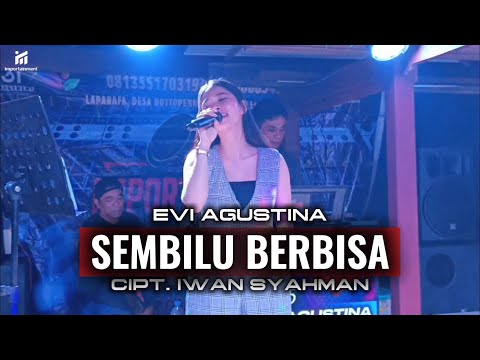 EVI AGUSTINA | SEMBILU BERBISA | CIPT. IWAN SYAHMAN | IMPORTAINMENT OFFICAL
