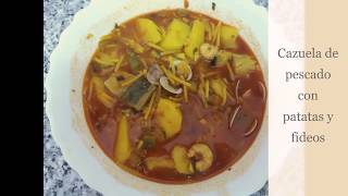Cazuela de pescado con patatas y fideos