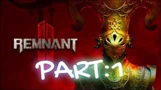 [REMNANT2 ]　LEOと初めから　PART:1