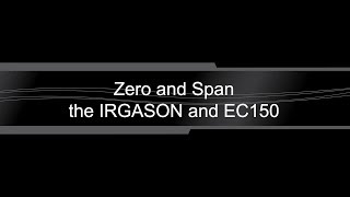 how to zero and span the irgason and ec150