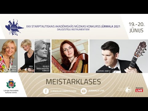 XXII Starptautiskais akadēmiskās mūzikas konkurss “Jūrmala 2021″/ MEISTARKLASES – kokle, kankles, ģitāra