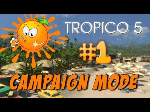 Tropico 5 Campaign Episode 1 The Governor has Arrived!