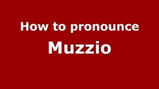 How to pronounce Muzzio