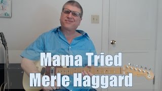 Mama Tried by Merle Haggard (James Burton &amp; Glen Campbell on Guitar) with TAB