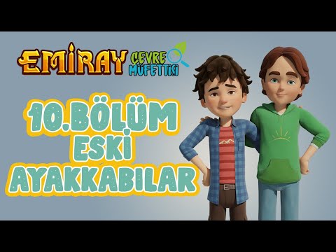 Emiray Çevre Müfettişi - 10. Bölüm - Eski Ayakkabılar
