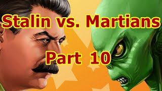 Martian Territory | Stalin vs. Martians Part 10