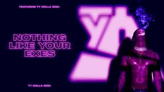 Ty Dolla $ign – Nothing Like Your Exes [Official Audio]