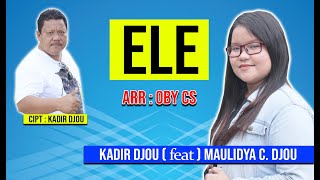 Download lagu Lagu Gorontalo | ' ELE ' | Cipt : Kadir Djou | Voc Kadir Djou feat Maulidya C. Djou mp3 Download lagu Lagu Gorontalo | ' ELE ' | Cipt : Kadir Djou | Voc Kadir Djou feat Maulidya C. Djou mp3