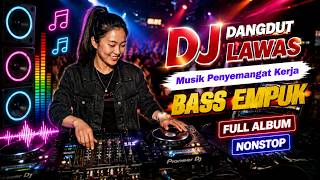 Download lagu DJ DANGDUT LAWAS BASS EMPUK ENAK BANGET || FULL ALBUM NONSTOP mp3