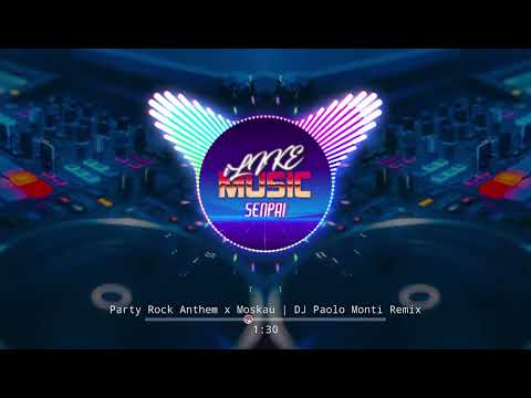 Party Rock Anthem x Moskau | DJ Paolo Monti Remix [BASS BOOSTED] 🎧
