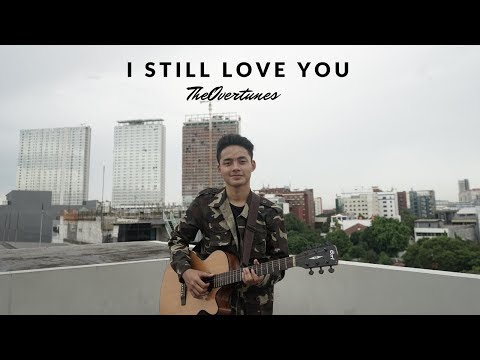 TheOvertunes - I Still Love You | Cover by Falah