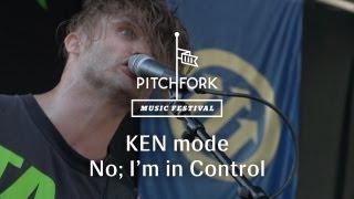 KEN mode  "No, I'm In Control"  -  Pitchfork Music Festival 2013