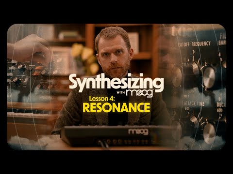 Synthesizing with Moog | Lesson 4: Resonance