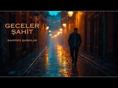 Geceler şahit      Söz-Müzik : Sahipsiz Şarkılar