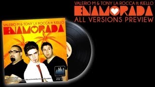 Valerio M & Tony La Rocca ft. Kiello - ENAMORADA (ALL VERSIONS PREVIEW)