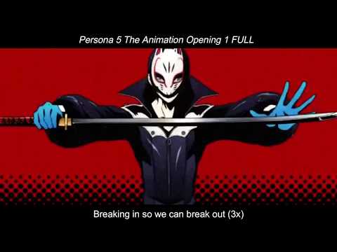 Persona 5 The Animation「ペルソナ5」/Opening 1 - Break In To Break Out (FULL /With Lyrics)