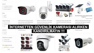 İnternetten Güvenlik Kamerası Alırken Kandırılmayın