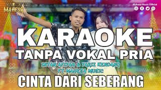Download lagu KARAOKE INTAN AFIFAH FT FARIZ KENDANG KARAOKE - CINTA DARI SEBERANG I Mahesa Music mp3 Download lagu KARAOKE INTAN AFIFAH FT FARIZ KENDANG KARAOKE - CINTA DARI SEBERANG I Mahesa Music mp3