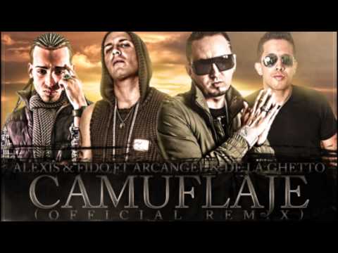 Camuflaje Remix - Alexis y Fido Feat Arcangel y De La Ghetto