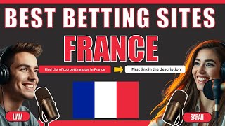 Top 3 Best Betting Sites in France 2025