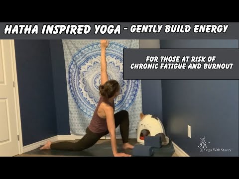 Gentle Hatha Inspired Yoga - For Chronic Fatigue and Burnout -Energy building, slow supportive yoga