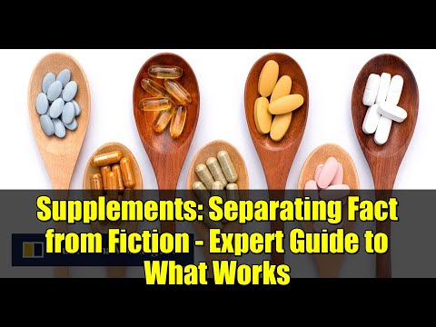 Supplements: Separating Fact from Fiction - Expert Guide to What Works