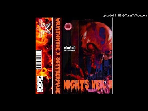 WRVITHMVNE X SCYTHERMANE - NIGHTS VEIL 2 (PROD. UNDAGROUND)