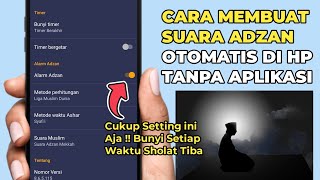 Download lagu Cara Membuat Suara Adzan Otomatis di Hp Tanpa Aplikasi Tambahan mp3
