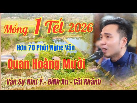 Mồng 1 Tết / Nghe -  Hoài Thanh - Hát Văn, Quan Hoàng Mười, Cho Tâm An Lạc, 1 Tháng 1, 2026