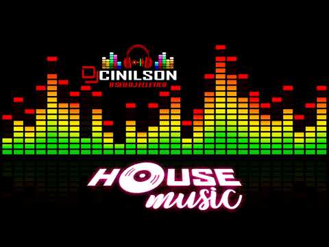 Dj.Cinilson - House Music