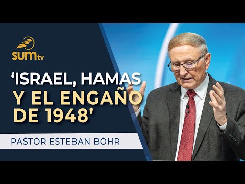 ‘Israel, Hamas y el Engaño de 1948’ - Pastor Esteban Bohr || Culto Divino