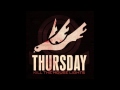 The Roar of Far Off Black Jets - Thursday (Kill The House Lights)
