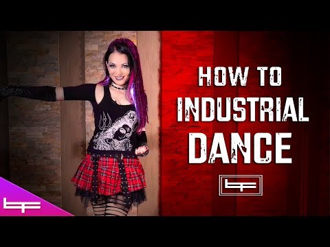 How to Industrial Dance | Brioni Faith