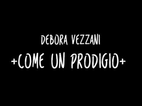 Come un Prodigio testo lyrics - Debora Vezzani