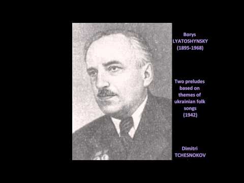 Borys LYATOSHYNSKY 2 preludes on ukrainian folk songs (1942)