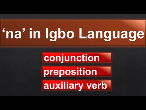 Igbo Language 16 - 'na' in Igbo language