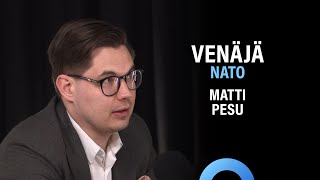 Suomen Nato-jäsenyys, selonteko ja Venäjän reaktio (Matti Pesu) | Puheenaihe 235